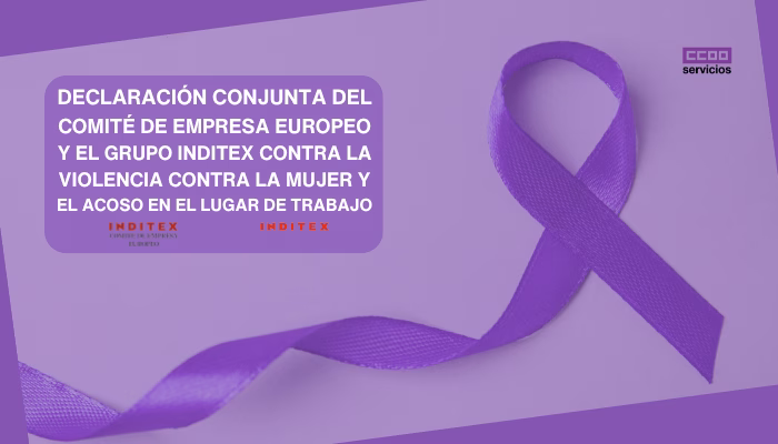 Declaración conjunta del Comité de empresa europeo y el Grupo Inditex contra la violencia contra la mujer y el acoso en el lugar de trabajo